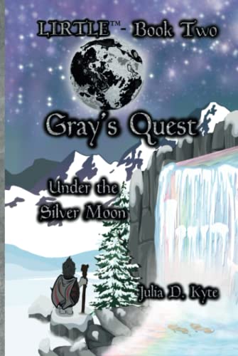 Imagen de archivo de Gray's Quest: under the Silver Moon: Under the Silver Moon (The Lirtle) a la venta por Lucky's Textbooks