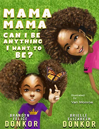 Stock image for Mama Mama Can I Be Anything I Want To Be? for sale by Books Unplugged