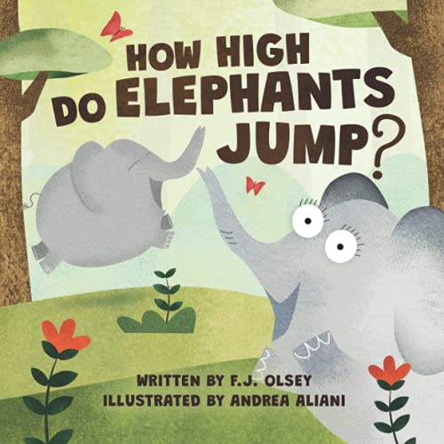 Stock image for How High Do Elephants Jump? for sale by ThriftBooks-Dallas
