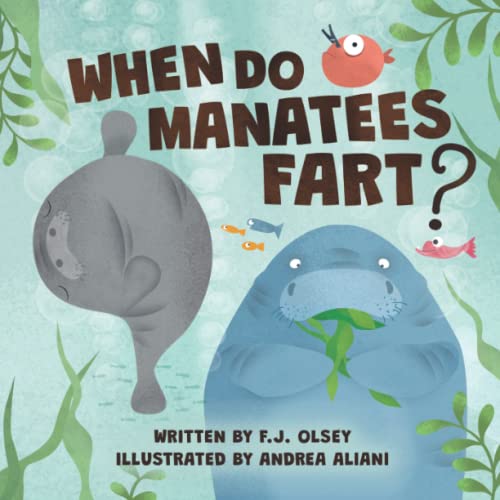 Stock image for When Do Manatees Fart? for sale by Books Unplugged