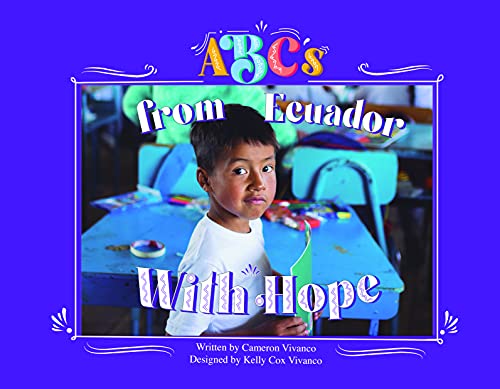 Stock image for ABC's From Ecuador, With Hope (English and Spanish Edition) for sale by SecondSale