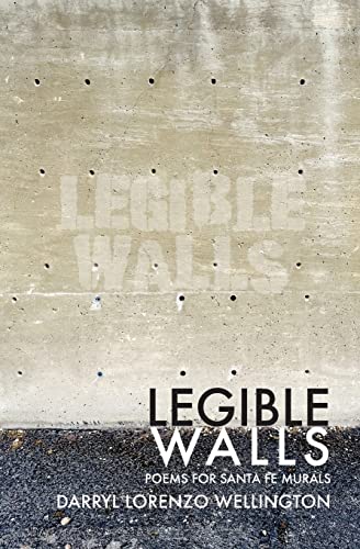 Stock image for Legible Walls: Poems for Santa Fe Murals for sale by GreatBookPrices