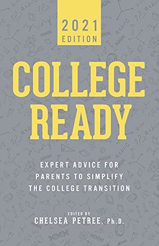 Stock image for College Ready 2021: Expert Advice for Parents to Simplify the College Transition for sale by SecondSale