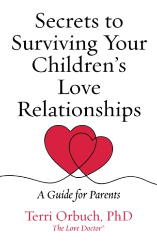 Stock image for Secrets to Surviving Your Childrens Love Relationships: A Guide for Parents for sale by New Legacy Books