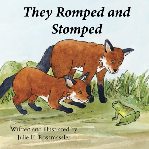 Stock image for They Romped and Stomped: Two foxes grow up. for sale by Red's Corner LLC
