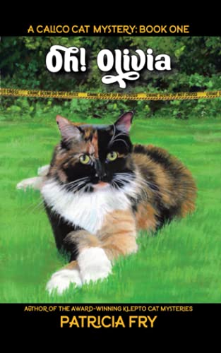 Beispielbild fr Oh! Olivia: A Calico Cat Mystery zum Verkauf von Better World Books