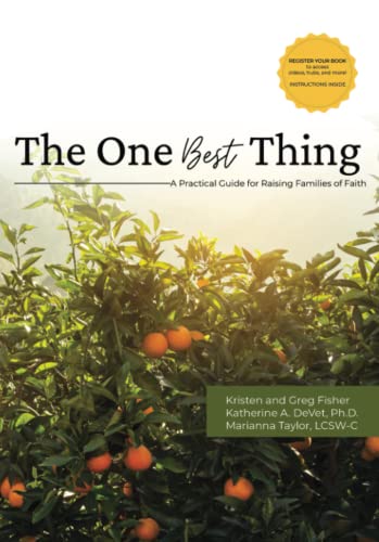 Stock image for The One Best Thing: A Practical Guide for Raising Families of Faith for sale by BooksRun