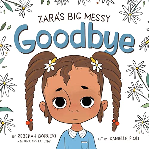 Beispielbild fr Zara's Big Messy Goodbye zum Verkauf von Blackwell's
