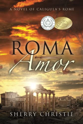 Stock image for Roma Amor: A Novel of Caligula's Rome for sale by WorldofBooks