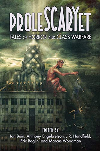 Stock image for ProleSCARYet: Tales of Horror and Class Warfare for sale by GreatBookPrices