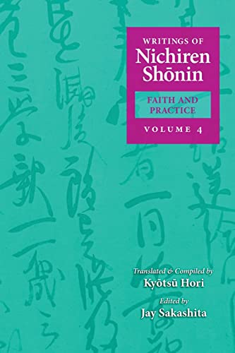 Beispielbild fr Writings of Nichiren Shonin Faith and Practice 4: Volume 4 zum Verkauf von GreatBookPrices