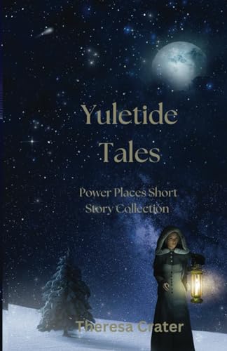 Stock image for Yuletide Tales: Short Story Collection (Power Places Series) for sale by California Books