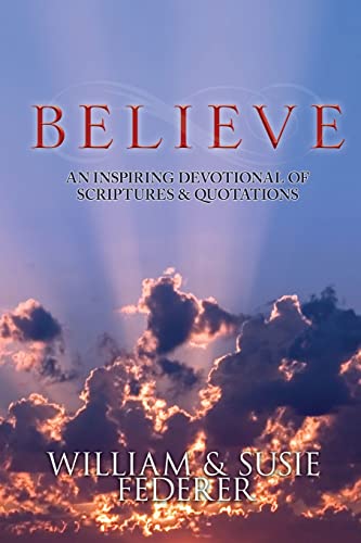 Imagen de archivo de BELIEVE - An Inspiring Devotional of Scriptures & Quotations a la venta por GreatBookPrices