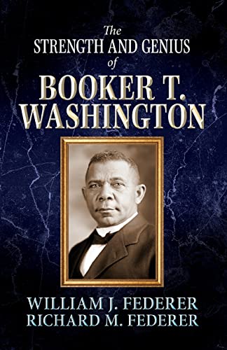 Imagen de archivo de The Strength and Genius of Booker T. Washington a la venta por BooksRun