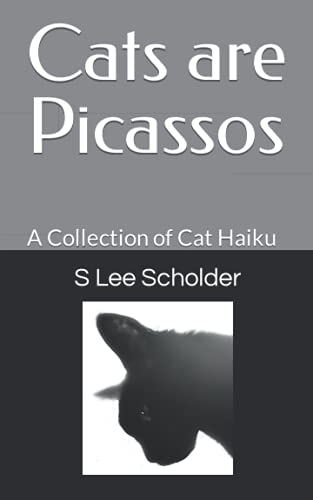 Beispielbild fr Cats are Picassos: A Collection of Cat Haiku zum Verkauf von Goodwill