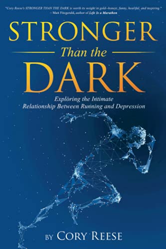Beispielbild fr Stronger Than the Dark: Exploring the Intimate Relationship Between Running and Depression zum Verkauf von BooksRun