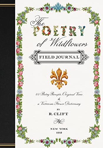 Stock image for The Poetry of Wildflowers: Poetry Prompts Inspired by Victorian Flower Meanings for sale by GoldBooks