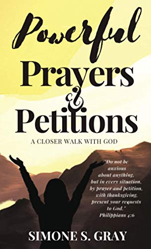 Stock image for Powerful Prayers & Petitions: A Closer Walk With God for sale by ThriftBooks-Dallas
