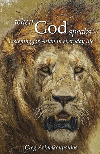 Beispielbild fr When God Speaks: Listening for Aslan in everyday life zum Verkauf von California Books