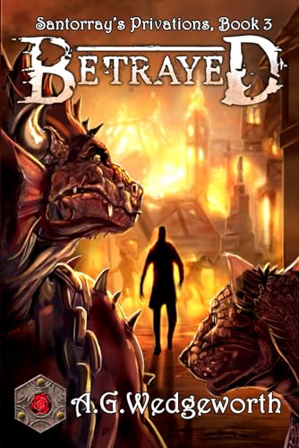 9781736970409: Betrayed: AC Epic Fantasy Adventures: 3 (Santorray's Privations)