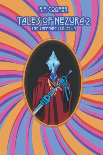 Imagen de archivo de Tales of Nezura: Book 2: The Sapphire Skeleton a la venta por GF Books, Inc.