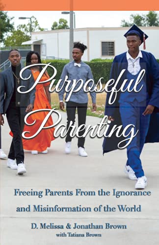 Stock image for Purposeful Parenting: Freeing Parents from the Ignorance and Misinformation of the World for sale by SecondSale