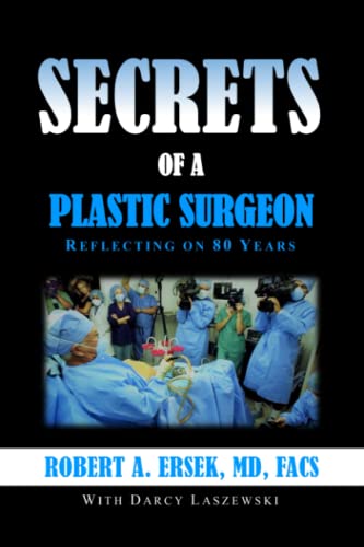 Imagen de archivo de Secrets of a Plastic Surgeon: Reflecting on 80 Years a la venta por GF Books, Inc.