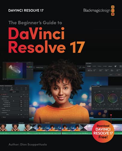 Stock image for Beginner's Guide to DaVinci Resolve 17: Edit, Color, Audio & Effects for sale by GF Books, Inc.
