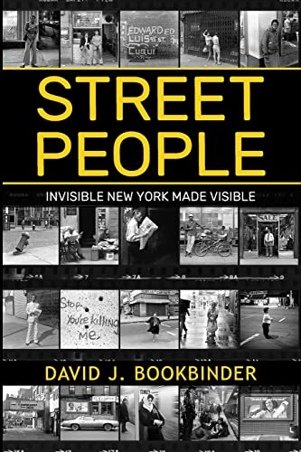 Stock image for Street People: Invisible New York Made Visible for sale by BooksRun