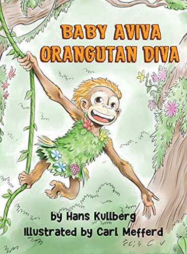 Stock image for Baby Aviva Orangutan Diva : A Jungle Quest to Discover Inner Strength for sale by Better World Books: West