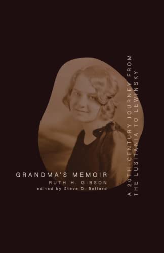 Beispielbild fr Grandma's Memoir: A 20th Century Journey From the Lusitania to Lewinsky zum Verkauf von Bookmans