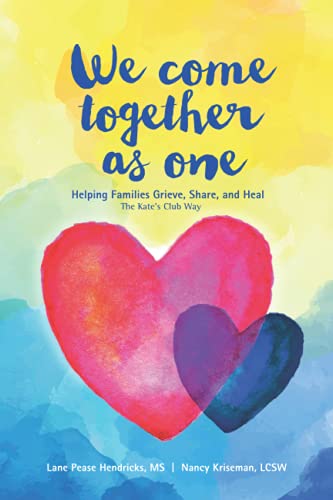 Imagen de archivo de We Come Together As One : Helping Families Grieve, Share, and Heal, the Kate's Club Way a la venta por Better World Books
