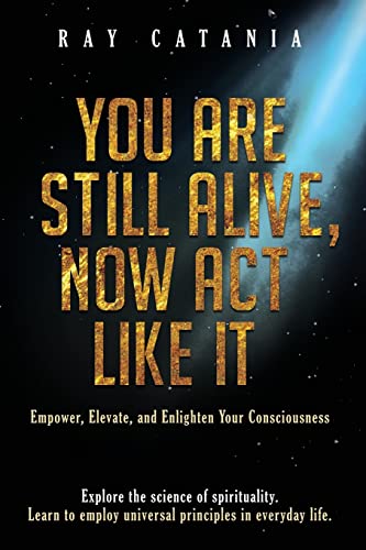 Stock image for You Are Still Alive, Now Act Like It for sale by GreatBookPrices