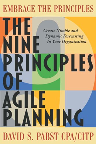 Imagen de archivo de The Nine Principles of Agile Planning: Create Nimble and Dynamic Forecasting in Your Organization a la venta por Decluttr