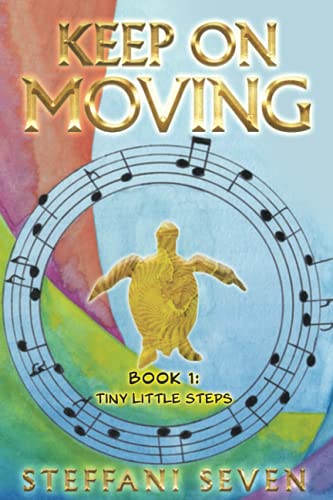 Stock image for Keep On Moving: Tiny Little Steps for sale by GF Books, Inc.