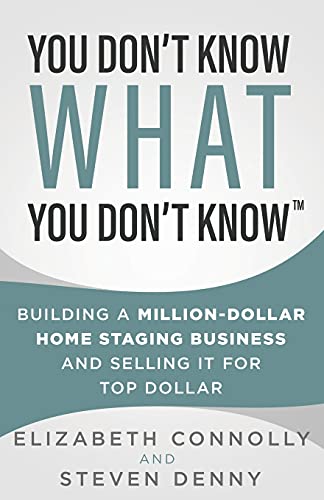Beispielbild fr You Don't Know What You Don't Know : Building a Million-Dollar Home Staging Business and Selling It for Top Dollar zum Verkauf von Buchpark