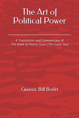 9781737032038: The Art of Political Power: A Translation and Commentary of The Book of Master Guan (The Guan Tzu)