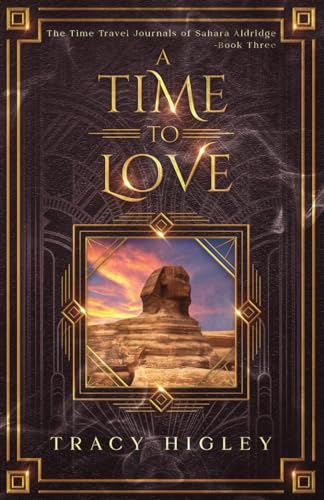 Imagen de archivo de A Time to Love (The Time Travel Journals of Sahara Aldridge) a la venta por WorldofBooks