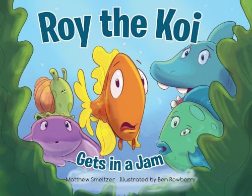 Beispielbild fr Roy the Koi Gets in a Jam zum Verkauf von PlumCircle