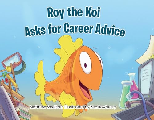 Beispielbild fr Roy the Koi Asks for Career Advice zum Verkauf von PlumCircle