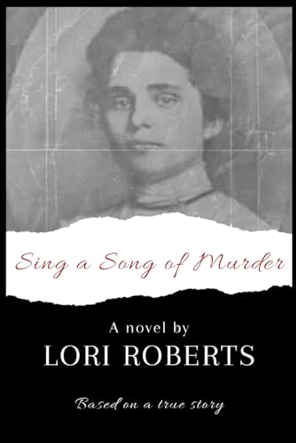 Stock image for Sing a Song of Murder: Based on a True Story for sale by GreatBookPrices
