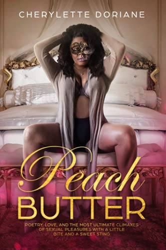 Stock image for Peach Butter: Poetry, Love, and the Most Ultimate Climaxes of Sexual Pleasures for sale by SecondSale