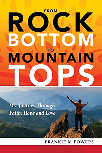 Stock image for From Rock Bottom to Mountain Tops for sale by SecondSale