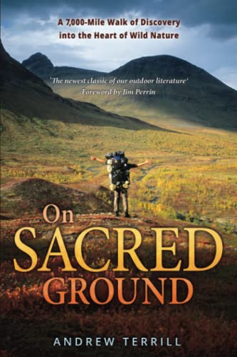Stock image for On Sacred Ground: A 7,000-mile Walk of Discovery into the Heart of Wild Nature for sale by GreatBookPrices