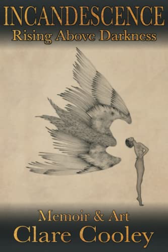 Imagen de stock para Incandescence: Rising Above Darkness (Black and White Version)
