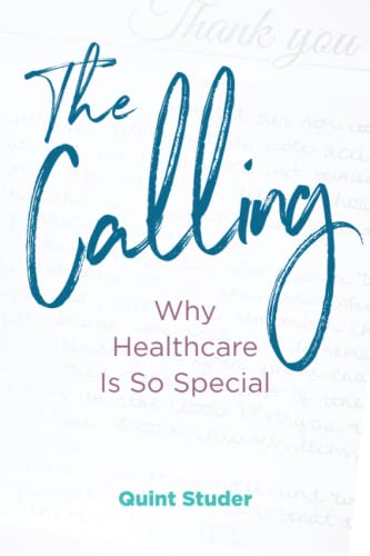 Beispielbild fr The Calling: Why Healthcare Is So Special zum Verkauf von Wonder Book