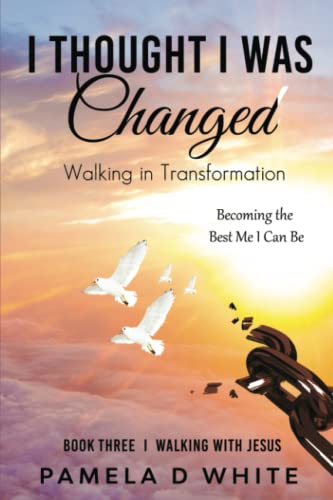 Immagine dell'editore per I Thought I was Changed: Walking in Transformation (Walking with Jesus) venduto da Revaluation Books