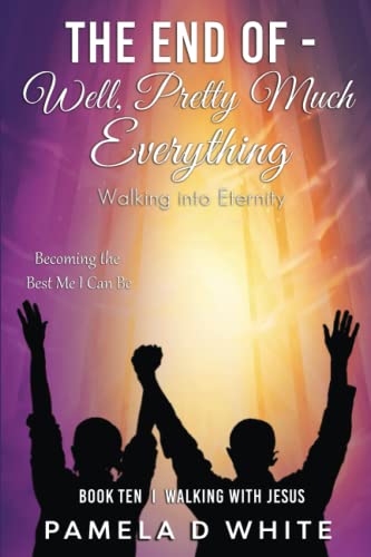 Immagine dell'editore per The End of Well, Pretty Much Everything: Walking into Eternity (Walking with Jesus) venduto da Revaluation Books