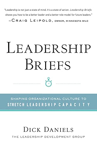 9781737081517: Leadership Briefs: Shaping Organization Culture to Stretch Leadership Capacity