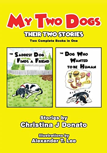 Beispielbild fr My Two Dogs - Their Two Stories: Two Complete Books in One zum Verkauf von WorldofBooks